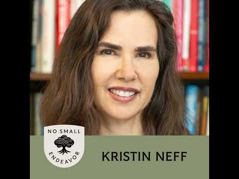 157: Kristin Neff: The Power of Self-Compassion (Best of NSE)