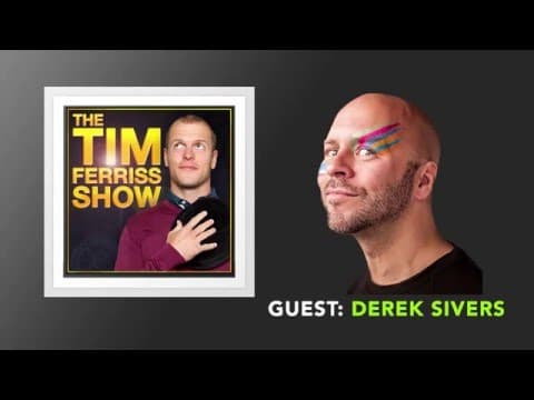Derek Sivers Interview (Full Episode) | The Tim Ferriss Show (Podcast)
