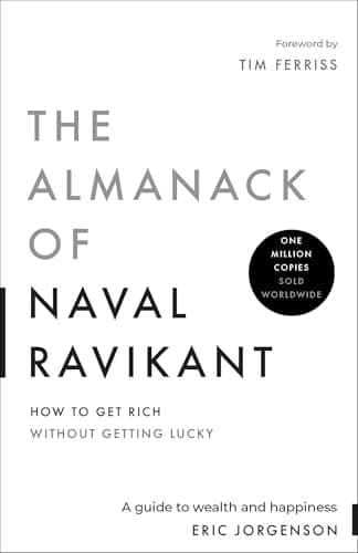 Amazon - The Almanack of Naval Ravikant: A Guide to Wealth and Happiness