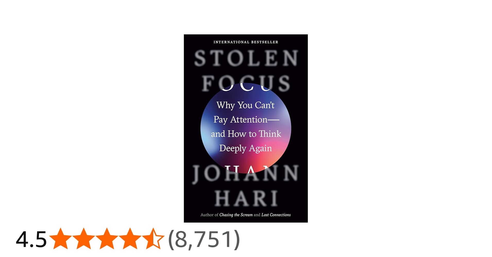 Amazon - Stolen Focus: Why You Can't Pay Attention--And How to Think Deeply Again
